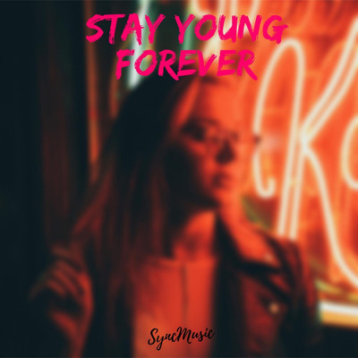アルバム/Stay Young Forever/SyncMusic