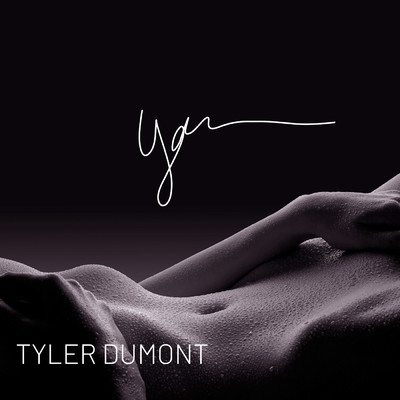 You/Tyler Dumont