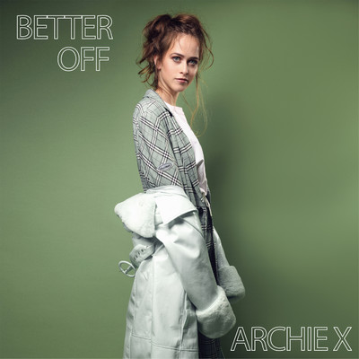 Better Off/Archie X