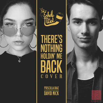 シングル/There's Nothing Holdin' Me Back (feat. David Nick & Priscilla Diaz)/Echele Miel