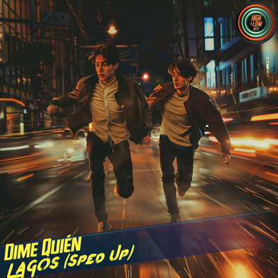 Dime Quien (Sped Up)/High and Low HITS