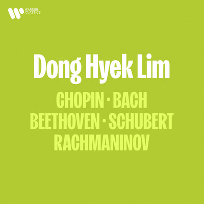 アルバム/Chopin, Bach, Beethoven, Schubert, Rachmaninov/Dong Hyek Lim