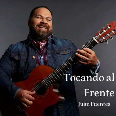 Tocando Al Frente/Juan Fuentes