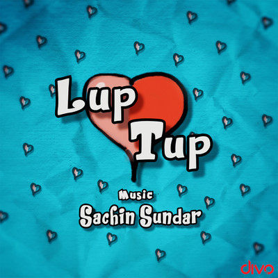 Lup Tup/Sachin Sundar