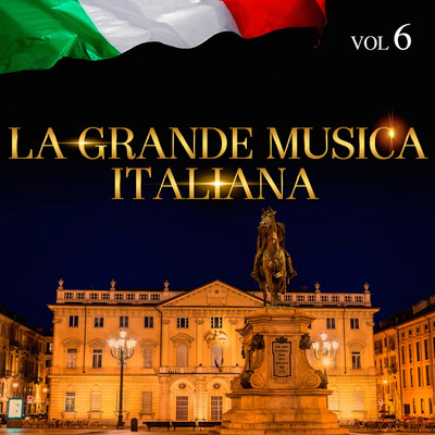 La Grande Musica Italiana, Vol. 6/Various Artists