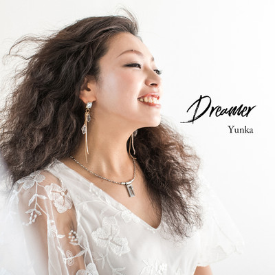 シングル/Dreamer/Yunka
