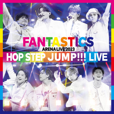 アルバム/FANTASTICS ARENA LIVE 2023 “HOP STEP JUMP” (LIVE)/FANTASTICS from EXILE TRIBE