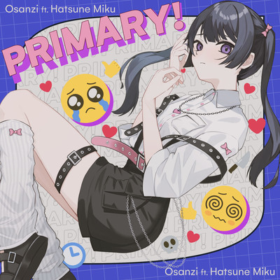PRIMARY！ (feat. 初音ミク)/Osanzi