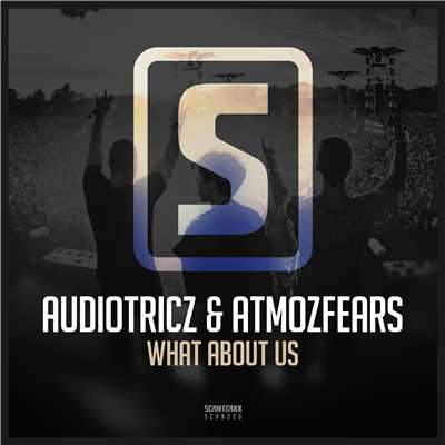 What About Us/Audiotricz & Atmozfears