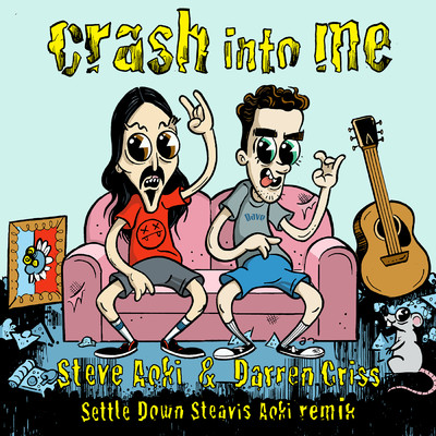 Crash Into Me (Settle Down Steavis Aoki Remix)/Steve Aoki／Darren Criss