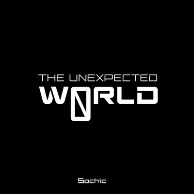 The Unexpected World/Sochic