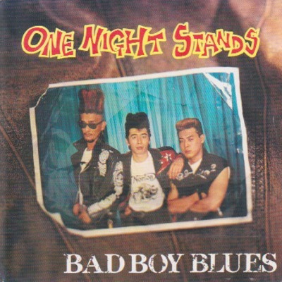 アルバム/BAD BOY BLUES/ONE NIGHT STANDS