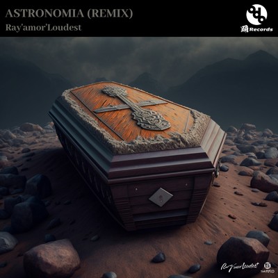 Astronomia (Ray'amor'Loudest Remix)/Ray'amor'Loudest