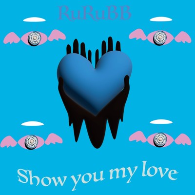 シングル/Show you my love/RuRuBB