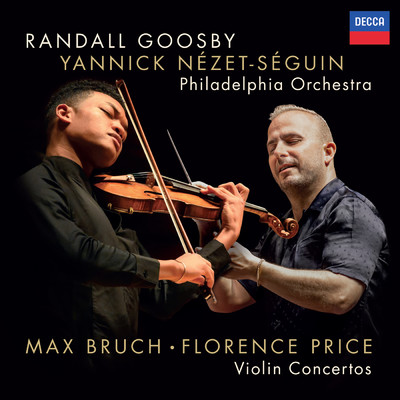 Bruch: Violin Concerto No. 1; Florence Price: Violin Concertos/ランドル・グーズビー／フィラデルフィア管弦楽団／ヤニック・ネゼ=セガン
