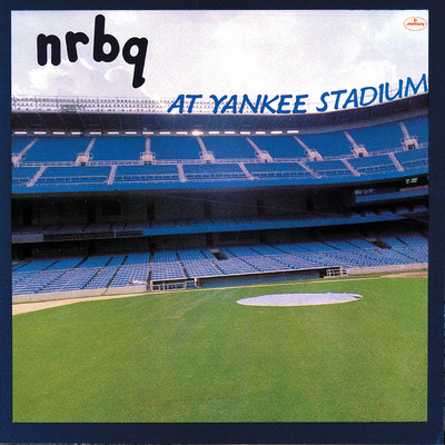NRBQ At Yankee Stadium/NRBQ