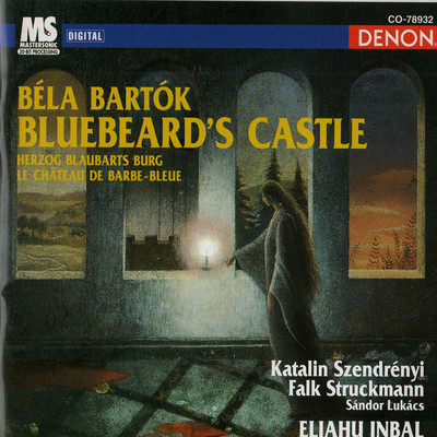 Bela Bartok: Bluebeard's Castle/ベラ・バルトーク／エリアフ・インバル／Radio-Sinfonie Orchester Frankfurt／ファルク・シュトルックマン／Katalin Szendrenyi