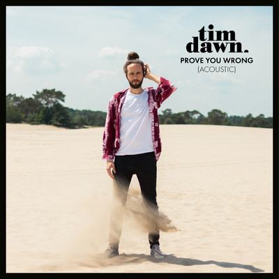 シングル/Prove You Wrong (Acoustic)/Tim Dawn
