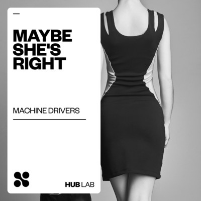 シングル/Maybe She's Right/Machine Drivers