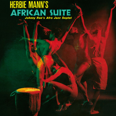 Herbie Mann's African Suite (featuring Herbie Mann)/Johnny Rae's Afro-Jazz Septet