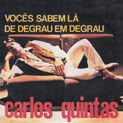 Voces Sabem La ／ De Degrau Em Degrau/Carlos Quintas