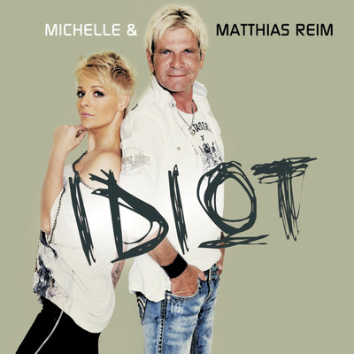 シングル/Idiot (Version 2011)/Michelle／Matthias Reim