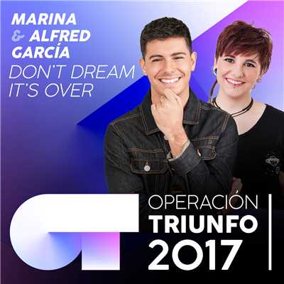 Don't Dream It's Over (Operacion Triunfo 2017)/Marina／Alfred Garcia