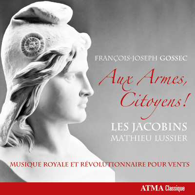 Aux Armes, Citoyens！/Les Jacobins／Mathieu Lussier