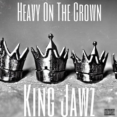 Heavy On The Crown/King Jawz