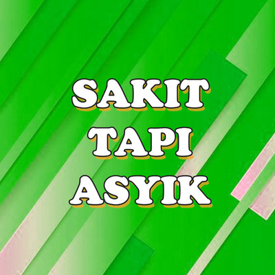 Sakit Tapi Asyik/Various Artists