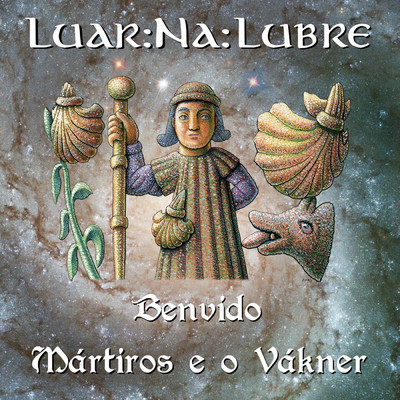 アルバム/Benvido ／ Martiros e o Vakner/Luar Na Lubre