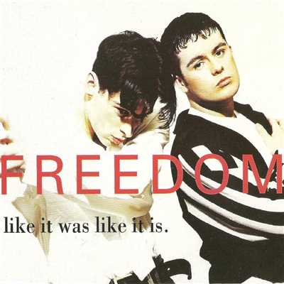 シングル/Like It Was Like It Is (7” Version)/Freedom