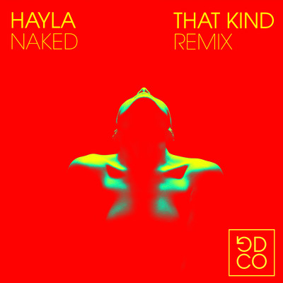 シングル/Naked (THAT KIND Remix)/Hayla