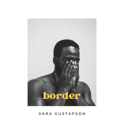 Border/Sara Gustafson