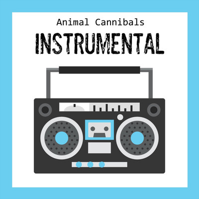 1x1 (Instrumental)/Animal Cannibals