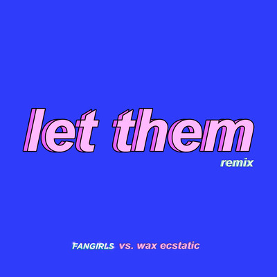 Let Them (Wax Ecstatic Remix)/Yve Blake