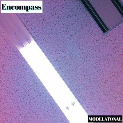 シングル/Encompass/MODELATONAL