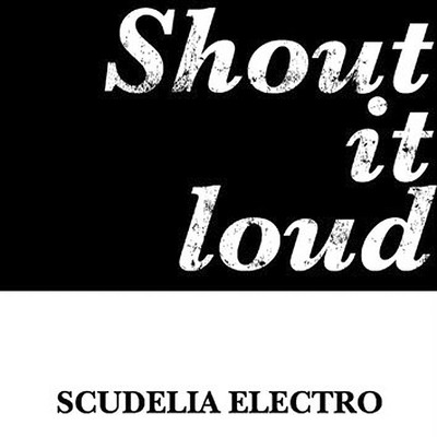 Shout it loud (「王ドロボウJING」主題歌)/SCUDELIA ELECTRO