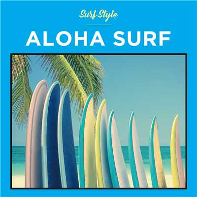 アルバム/SURF STYLE -ALOHA-/SURF STYLE SOUNDS