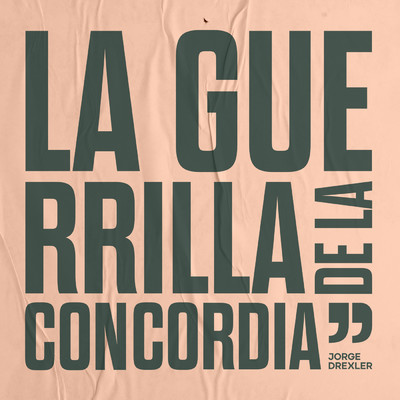 La Guerrilla de la Concordia/Jorge Drexler