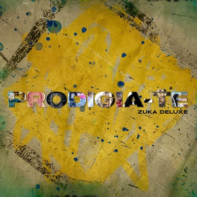 アルバム/PRODIGIA-TE (Zuka Deluxe)/Prodigio
