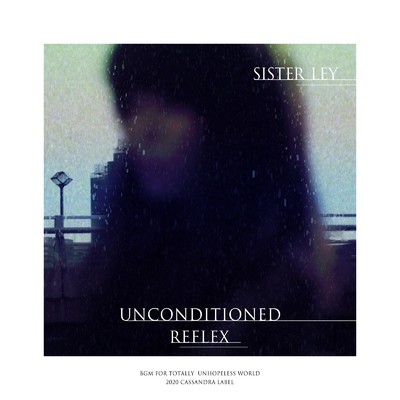 アルバム/Unconditioned Reflex/Sister Ley