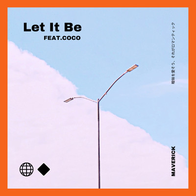 シングル/Let It Be (feat. coco)/MaveRick