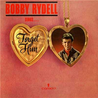 Bobby Rydell Sings Forget Him/ボビー・ライデル