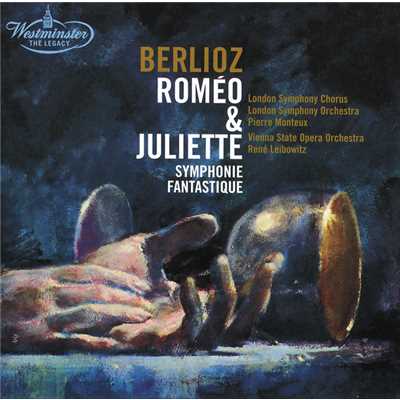 Berlioz: 劇的交響曲《ロメオとジュリエット》 作品17 - ロメオひとり-キャピュレット家の大饗宴/ロンドン交響楽団／ピエール・モントゥー