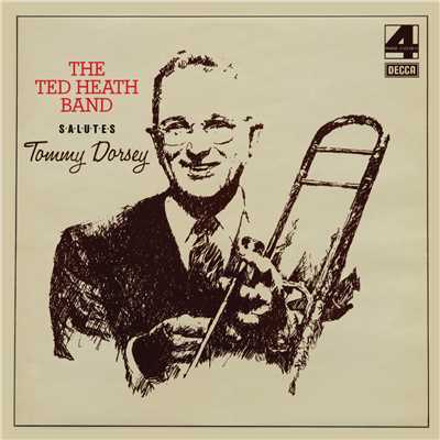 The Ted Heath Band Salutes Tommy Dorsey/テッド・ヒース・アンド・ヒズ・ミュージック