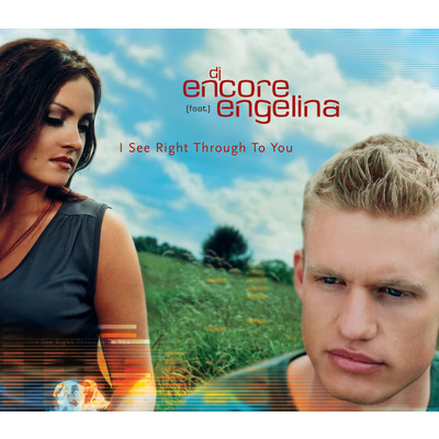 I See Right Through To You (featuring Engelina／Access Remix)/DJ Encore