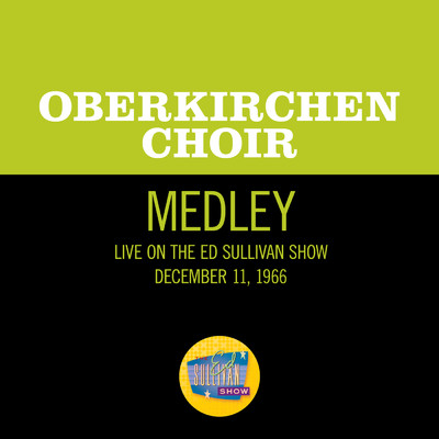 シングル/Kling Glockchen／O Come All Ye Faithful (Medley／Live On The Ed Sullivan Show, December 11, 1966)/Obernkirchen Choir