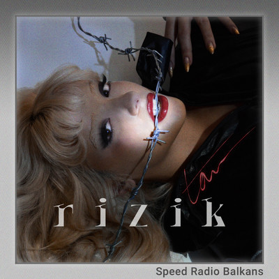 シングル/rizik (sped up)/tam／Speed Radio Balkans