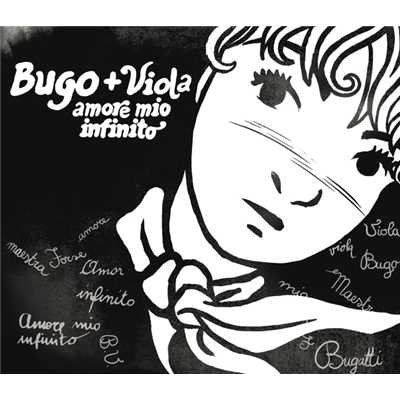 Amore Mio Infinito (Bugo + Viola Version)/Bugo／Viola